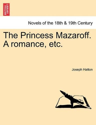 The Princess Mazaroff. a Romance, Etc. by Joseph Hatton