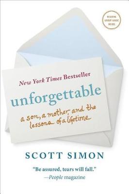 Unforgettable by Scott Simon