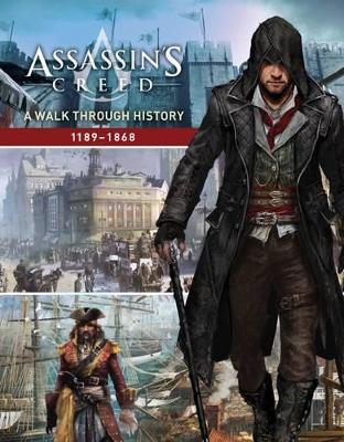 Assassin's Creed: A Walk Through History (1189-1868) book