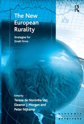 The The New European Rurality: Strategies for Small Firms by Eleanor Morgan
