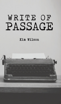 Write of Passage by Kim Wilson