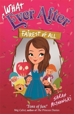 Whatever After: Fairest of All: Book 1 book