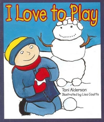 0.2 I Love to Play by Toni Alderson