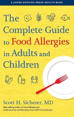 The Complete Guide to Food Allergies in Adults and Children book