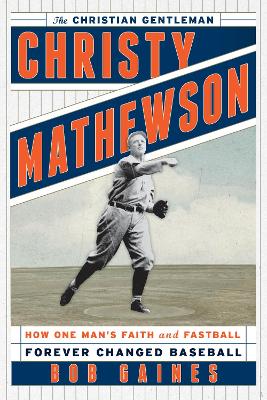 Christy Mathewson, the Christian Gentleman book