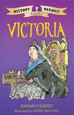 History Heroes: Victoria by Damian Harvey