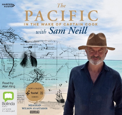 The Pacific: In the Wake of Captain Cook, with Sam Neill book