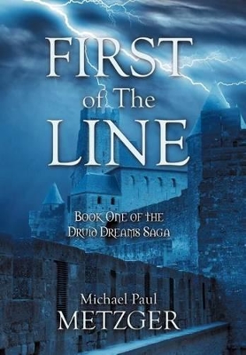 First of The Line: Book One of the Druid Dreams Saga book