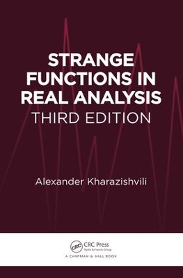 Strange Functions in Real Analysis, Third Edition book