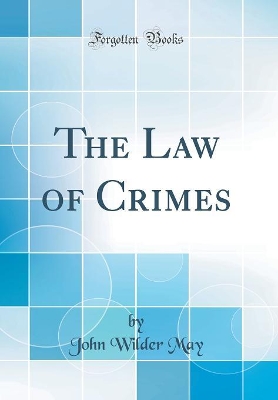 The Law of Crimes (Classic Reprint) book
