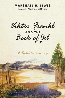 Viktor Frankl and the Book of Job: A Search for Meaning book