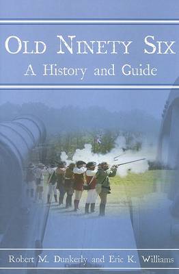 Old Ninety Six by Robert M Dunkerly