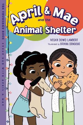 April & Mae and the Animal Shelter: The Thursday Book book