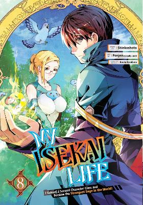 My Isekai Life 08: I Gained A Second Character Class And Became The Strongest Sage In The World! book