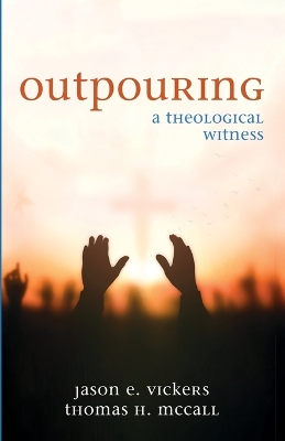 Outpouring by Jason E Vickers