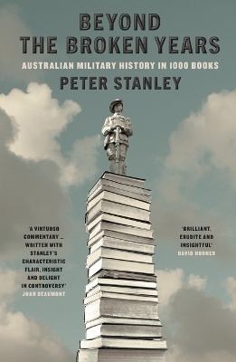 Beyond The Broken Years: Australian military history in 1000 books book