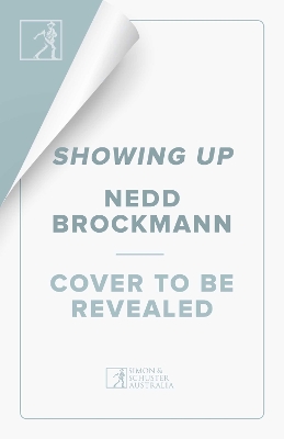 Showing Up: Get Comfortable Being Uncomfortable by Nedd Brockmann