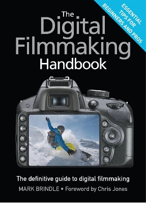 The The Digital Filmmaking Handbook by Mark Brindle