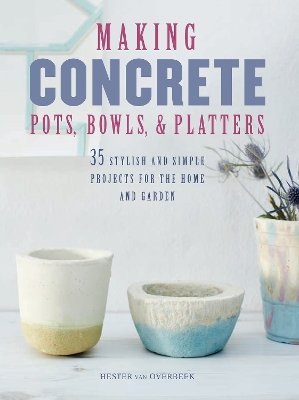 Making Concrete Pots, Bowls, and Platters book