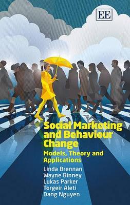 Social Marketing and Behaviour Change by Linda Brennan