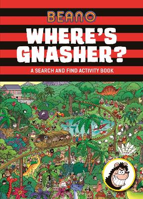 Beano Where's Gnasher?: A Search and Find Activity Book book