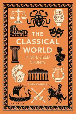 The Classical World in Bite-sized Chunks book