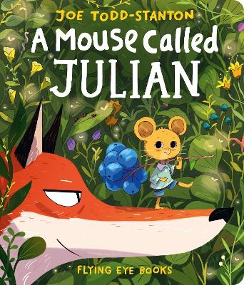 A Mouse Called Julian by Joe Todd Stanton