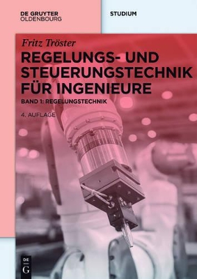 Regelungs- und Steuerungstechnik für Ingenieure book