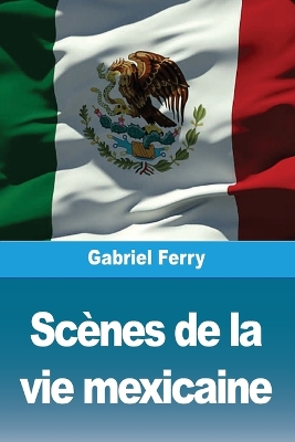 Scènes de la vie mexicaine book