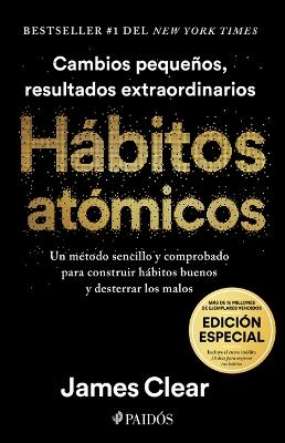 Hábitos Atómicos. Edición Especial / Atomic Habits by James Clear