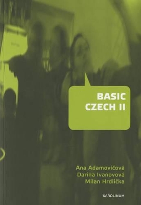 Basic Czech II: Third Revised and Updated Edition book