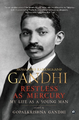 Restless as Mercury: Mohandas Karamchand Gandhi book