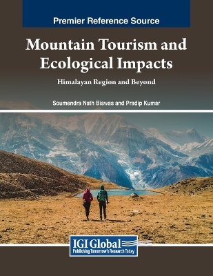 Mountain Tourism and Ecological Impacts: Himalayan Region and Beyond by Soumendra Nath Biswas