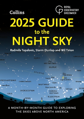 2025 Guide to the Night Sky: A month-by-month guide to exploring the skies above North America book