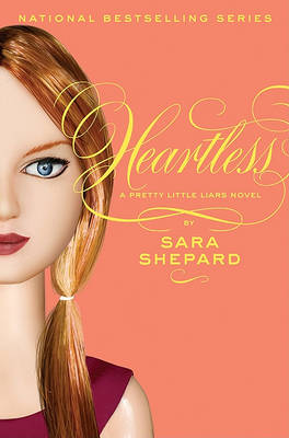Pretty Little Liars #7: Heartless by Sara Shepard
