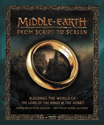 Middle-Earth from Script to Screen by Daniel Falconer