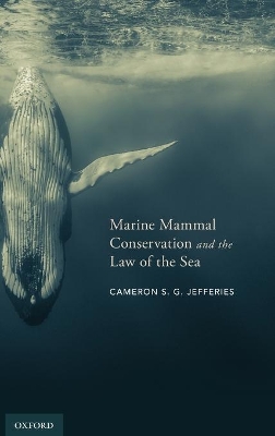 Marine Mammal Conservation and the Law of the Sea book