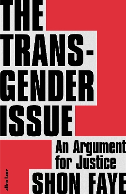 The Transgender Issue: An Argument for Justice book