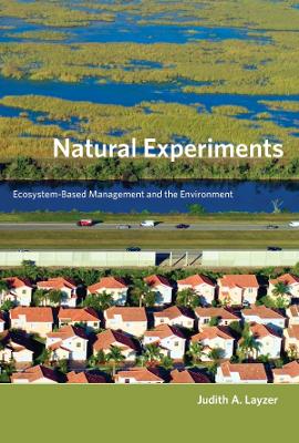 Natural Experiments by Judith A. Layzer