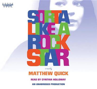 Sorta Like a Rock Star by Matthew Quick
