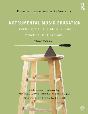 Instrumental Music Education: Teaching with the Musical and Practical in Harmony book