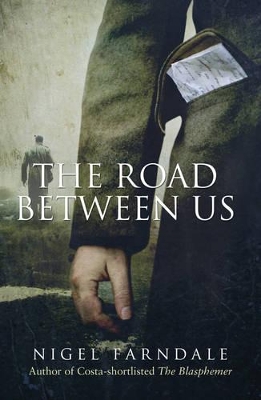 The The Road Between Us by Nigel Farndale