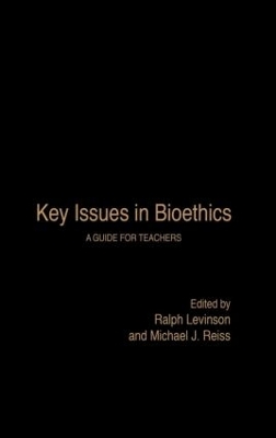Key Issues in Bioethics by Ralph Levinson