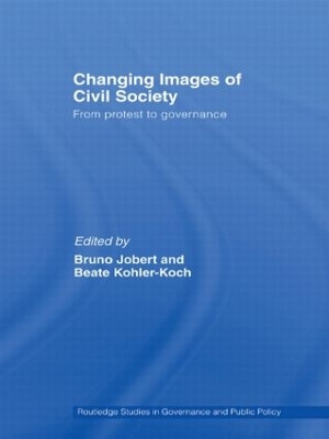 Changing Images of Civil Society: From Protest to Governance by Bruno Jobert
