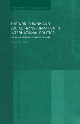 The World Bank and Social Transformation in International Politics by David Williams