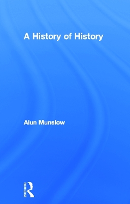 A History of History by Alun Munslow