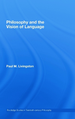 Philosophy and the Vision of Language book