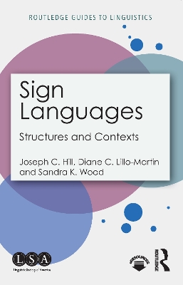 Sign Languages: Structures and Contexts by Joseph Hill