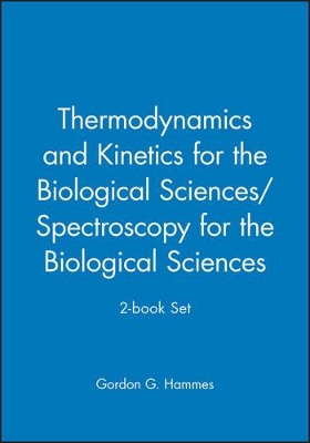 Thermodynamics and Kinetics for the Biological Sciences/Spectroscopy for the Biological Sciences; 2-book Set book