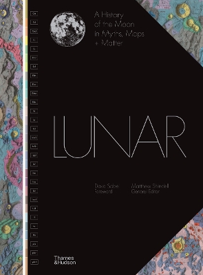 Lunar: A History of the Moon in Myths, Maps + Matter book